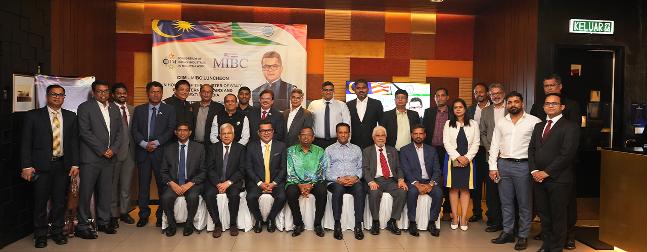 Address by MOS at the Luncheon Interaction with Consortium of Indian Industries of Malaysia (CIIM) & Malaysia India Business Council (MIBC)