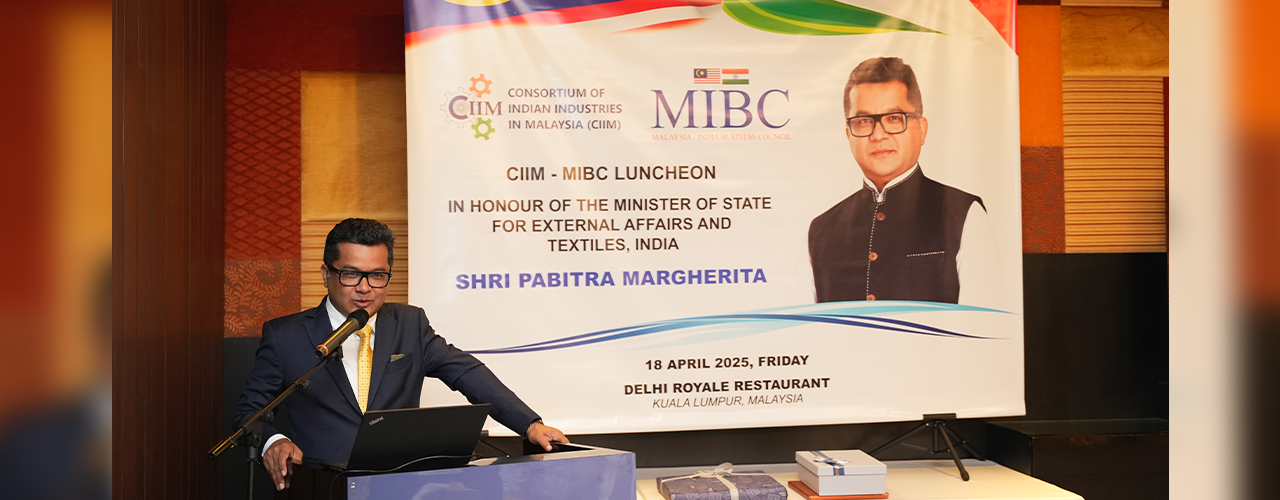 Address by MOS at the Luncheon Interaction with Consortium of Indian Industries of Malaysia (CIIM) & Malaysia India Business Council (MIBC)
